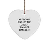 Urban Planner Heart Ornament Gifts from Men to Friends, Funny Christmas Unique Decorations, Keep Calm And Let The Urban Planner Handle It - Image 1